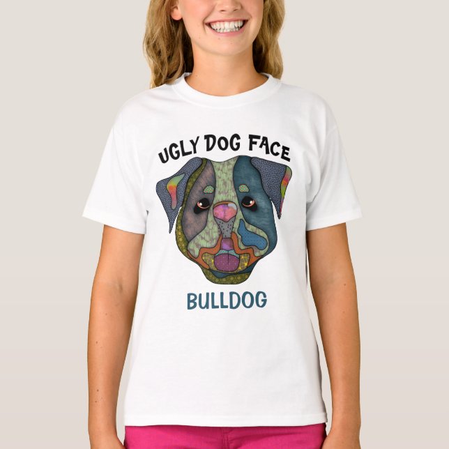 T-shirt unique Bulldog laid visage chien (Devant)