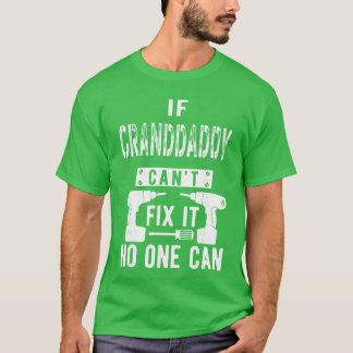 T-shirt Unique Christmas Birthday Shop Granddaddy Cant Fi 