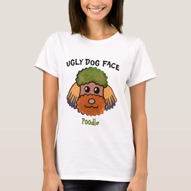 T-shirt unique Poodle hideux chien visage (Devant)