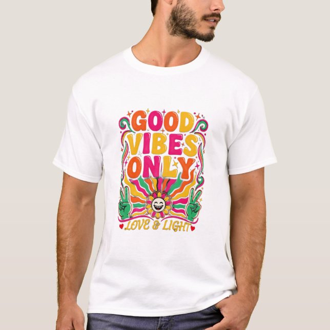 T-shirt uniquement de bonnes vibrations (Devant)