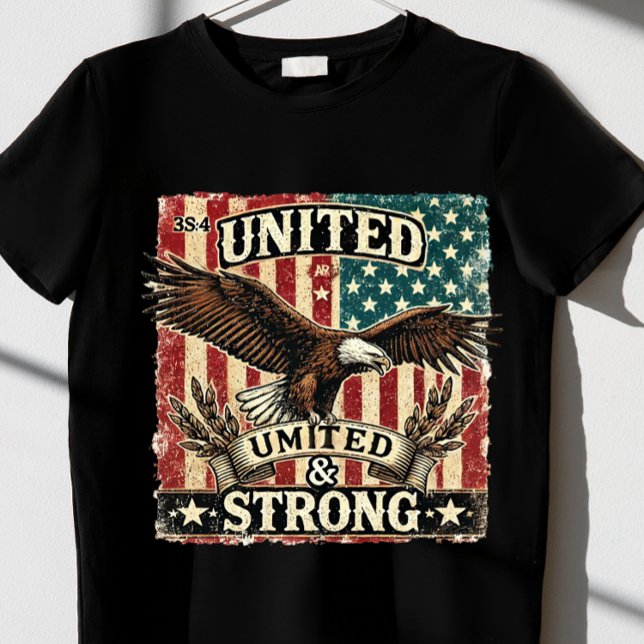 T-shirt "Unis et forts." nous (Créateur téléchargé)