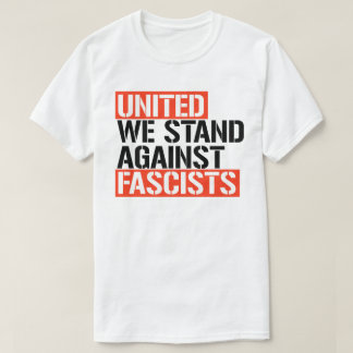 T-shirt Unis, nous sommes contre les fascistes