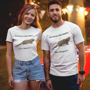 T-shirt Unisex d'écureuil hawaïen (mangouste asiatique)