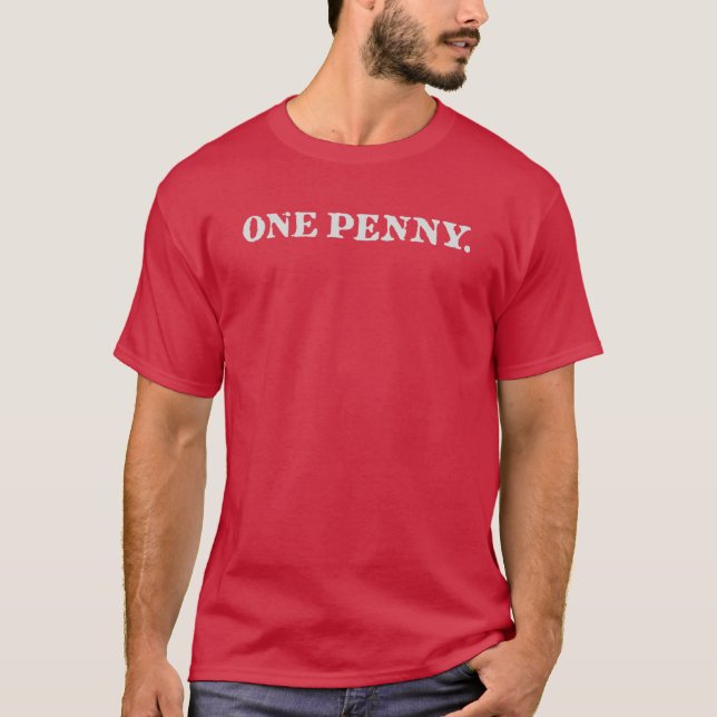 T-Shirt Unisexe One Penny Rouge (Devant)