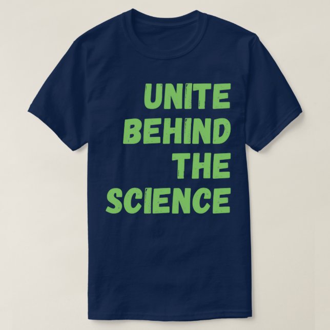 T-shirt Unite Behind the Science 14 (Design devant)