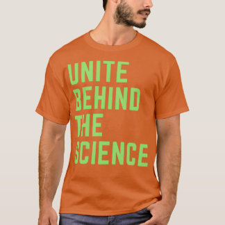 T-shirt Unite Behind the Science 3