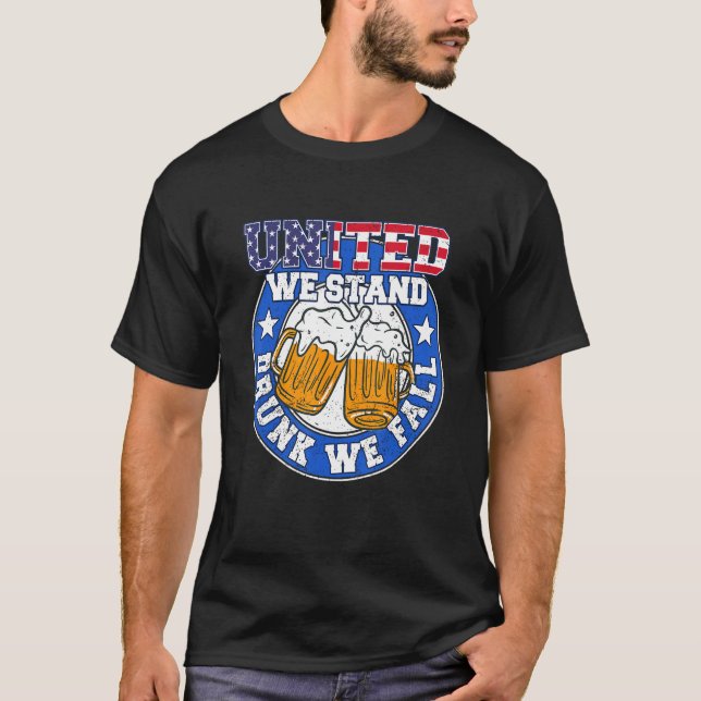 T-shirt United We Stand Drunk We Fall  USA 4th Of July Dri (Devant)