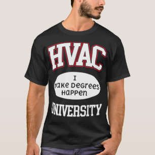 T-shirt Université HVAC Nous Faisons des diplômes Happen