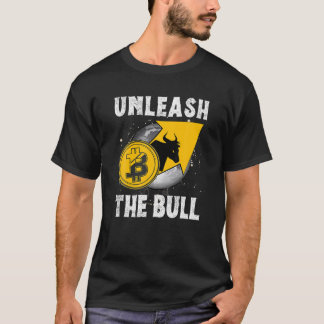 T-shirt Unleash The Bitcoin Bull , BTC Crypto Unleash The