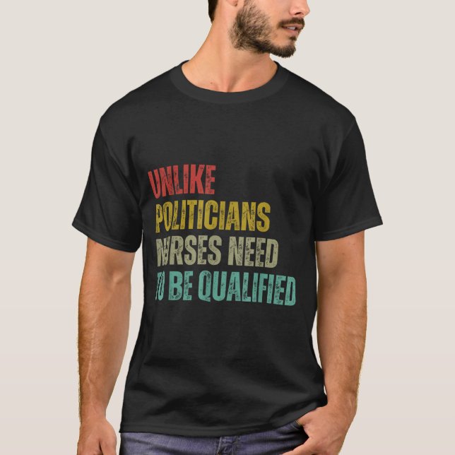 T-shirt Unlike Liticians Nurses Need To Be Qualified Sarca (Devant)