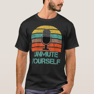 T-shirt Unmute yourself