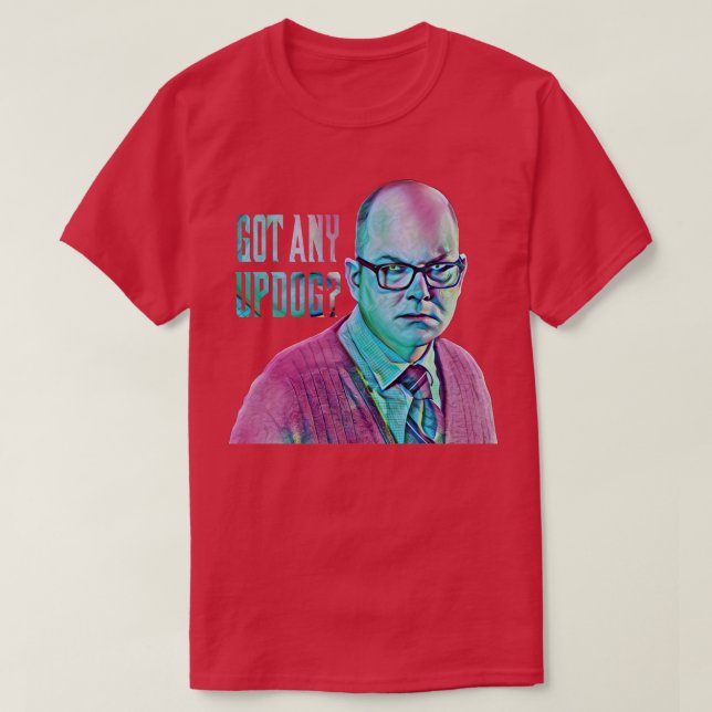 T-shirt Updog Colin Robinson Funny Shirt (Design devant)