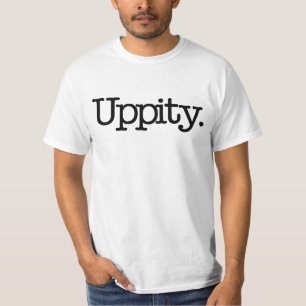 T-shirt Uppity