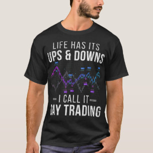 T-shirt Ups et Downs Stock Day Trader Forex Trader
