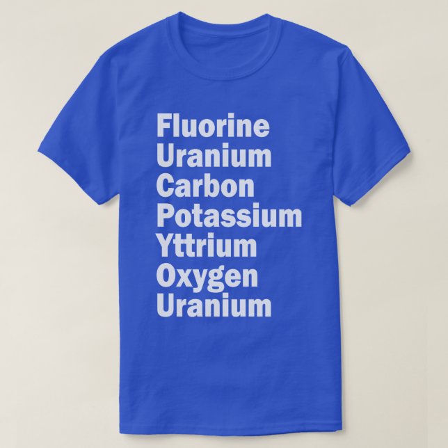 T-shirt uranium fluoré carbone potassium yttrium oxygène u (Design devant)