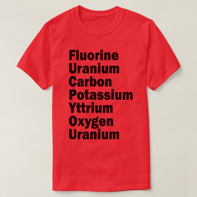 T-shirt uranium fluoré carbone potassium yttrium oxygène u (Design devant)