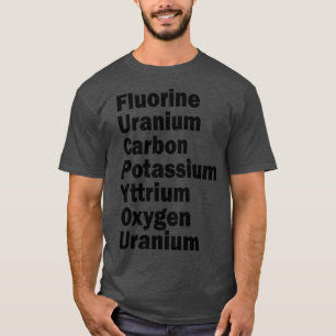 T-shirt uranium fluoré carbone potassium yttrium oxygène u