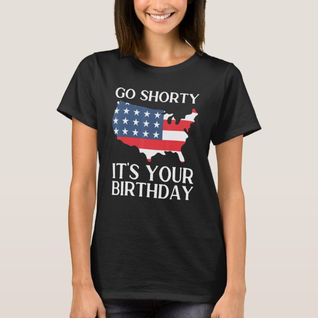 T-shirt Us Drapeau 4 juillet Go Shorty C'est ton anniversa (Devant)
