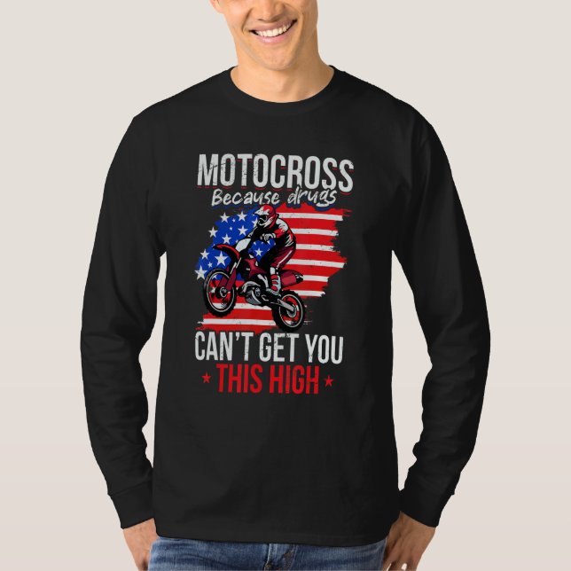 T-shirt Us Flag Mx Motocross Because Drugs Cant Get You Th (Devant)
