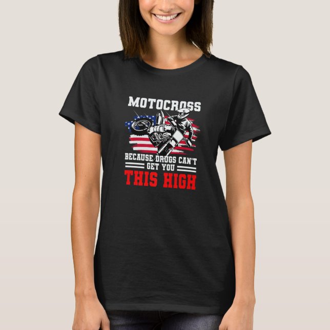 T-shirt Us Flag Mx Motocross Because Drugs Cant Get You Th (Devant)
