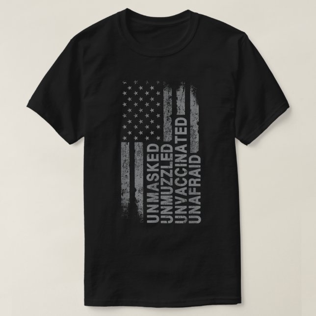T-shirt US Flag Unmased Unmuzzled Unafraid (Design devant)