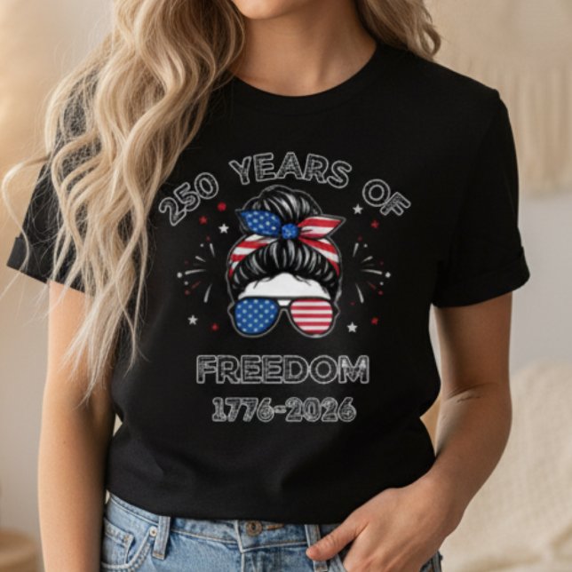 T-shirt USA 250th Anniversary Patriotic Messy Bun Freedom (USA 250th Anniversary Patriotic Messy Bun Freedom 1776-2026 Gift)