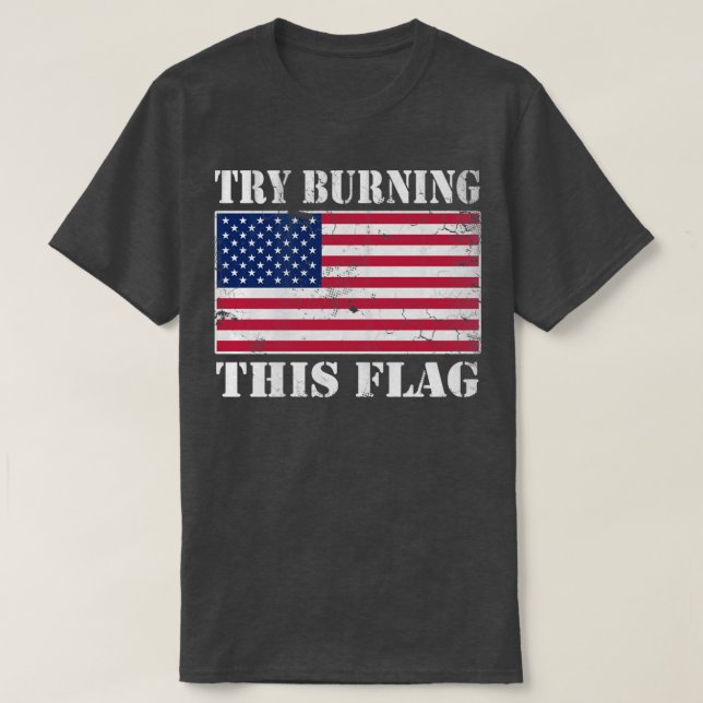 T-shirt USA Essayer de brûler ce drapeau Amérique patrioti (Design devant)