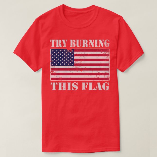 T-shirt USA Essayer de brûler ce drapeau Amérique patrioti (Design devant)