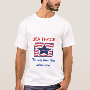 T-shirt USA TRACK "La seule fois que ces couleurs courent"