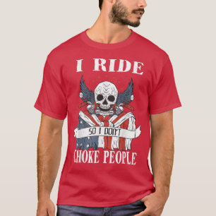 T-shirt USA US Drapeau Tee, I Ride So I Don't Choke People