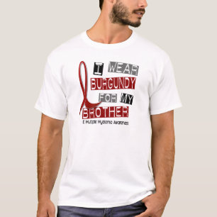 T-shirt Usage Bourgogne du MYÉLOME MULTIPLE I pour mon