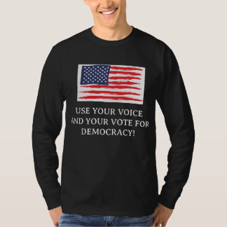 T-shirt Use your voice and vote