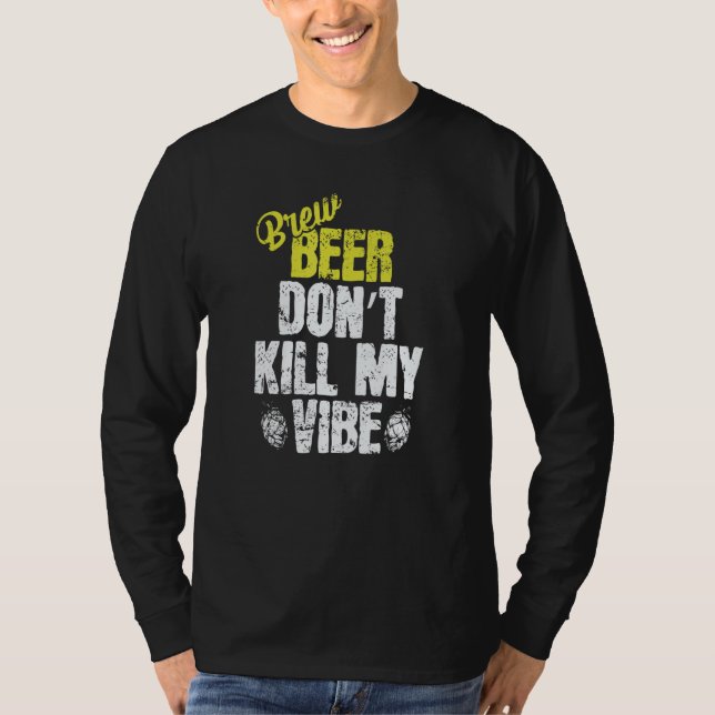 T-shirt Used Beer don't Kill my Vibe (Devant)