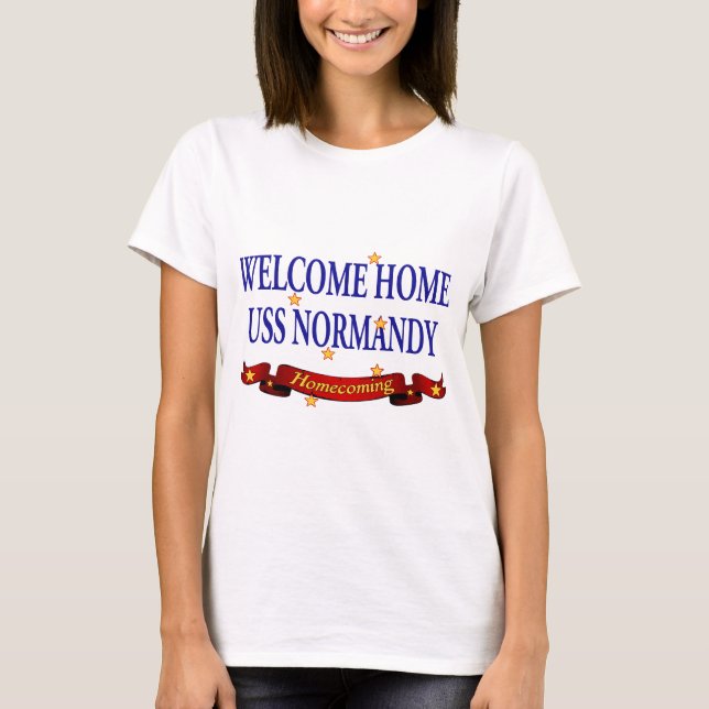 T-shirt USS Normandy à la maison bienvenu (Devant)