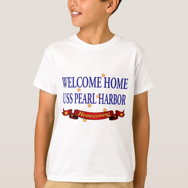 T-shirt USS Pearl Harbor à la maison bienvenu (Devant)