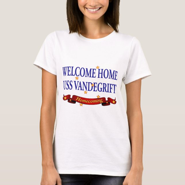 T-shirt USS Vandegrift à la maison bienvenu (Devant)