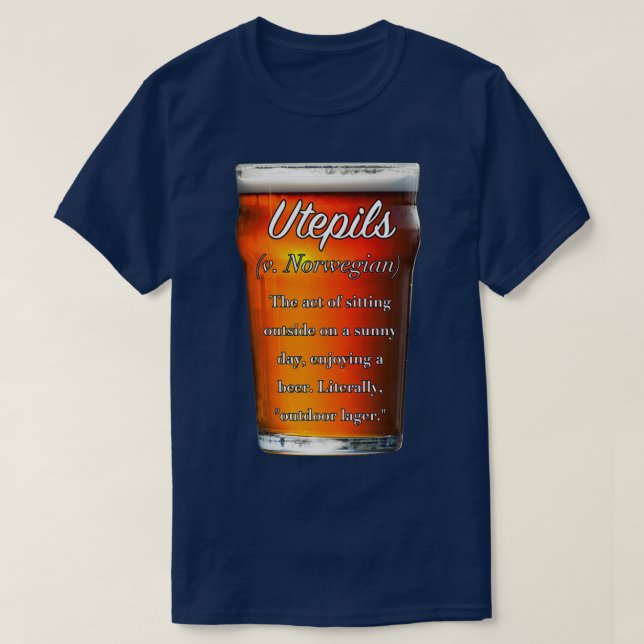 T-shirt Utepils mot bière intraduisible sur une journée en (Design devant)