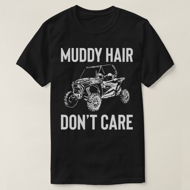 T-shirt UTV Gift Muddy Hair Don't SS SSV Gift  (Design devant)