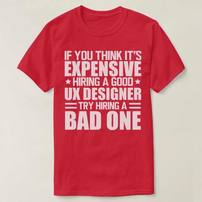 T-shirt UX Designer Location d'un bon UX Designer w (Design devant)