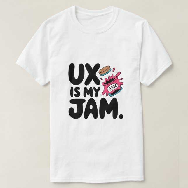 T-shirt Ux Est Mon Jam Funny Ui Ux Designer (Design devant)
