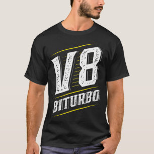 T-shirt V8 Biturbo - Turbo Engine - Réglage de sport autom