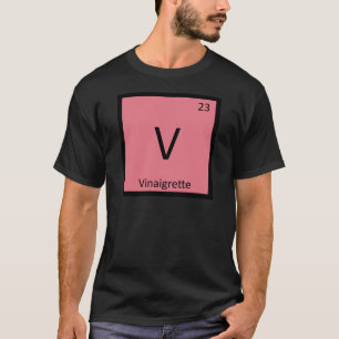 T-shirt V - Chimie de la vinaigrette Symbole du tableau pé