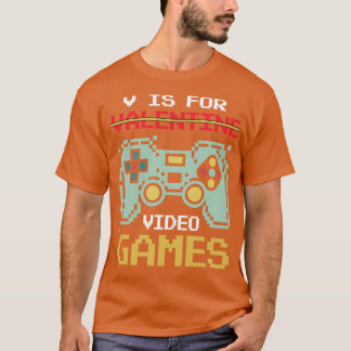 T-shirt V Est Pour Jeux Vidéos Funny Valentines Joueur de