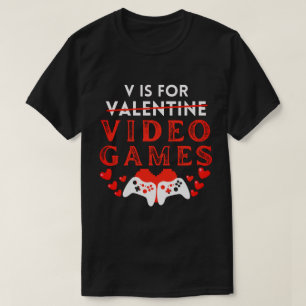 T-shirt V Est Pour Jeux Vidéos Funny Valentines Joueur de 