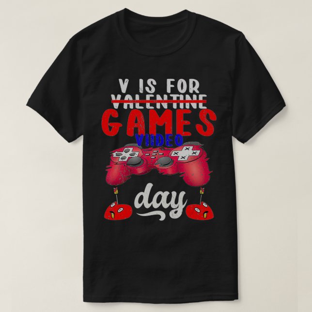 T-shirt V Est Pour Jeux Vidéos Funny Valentines Joueur Jou (Design devant)