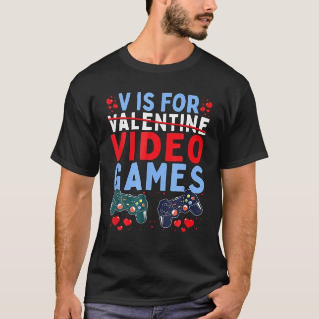 T-shirt V Est Pour Jeux Vidéos Funny Valentines Joueur Jou (Devant)