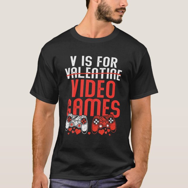 T-shirt V Est Pour Jeux Vidéos Funy Valentines Jour Vidéo  (Devant)
