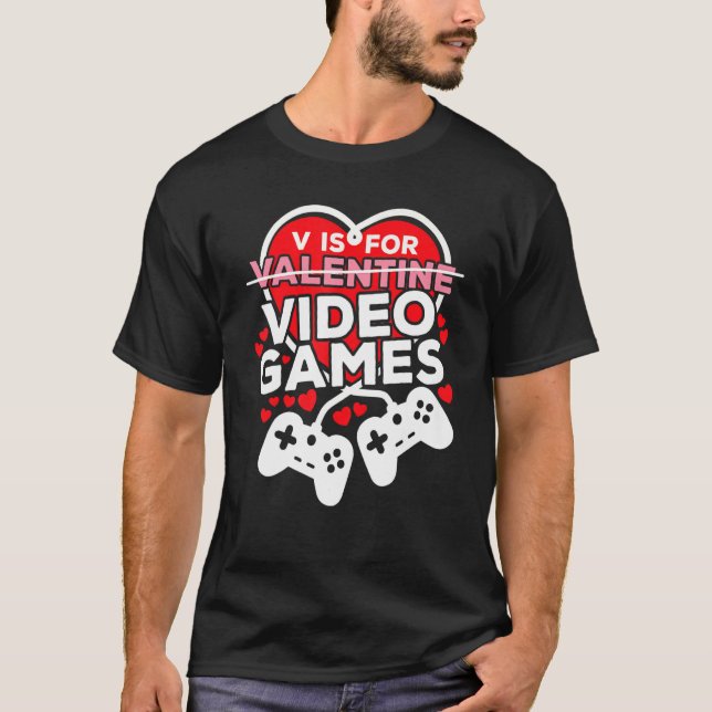T-shirt V Is For Valentines Video Games Lovers Funny For M (Devant)