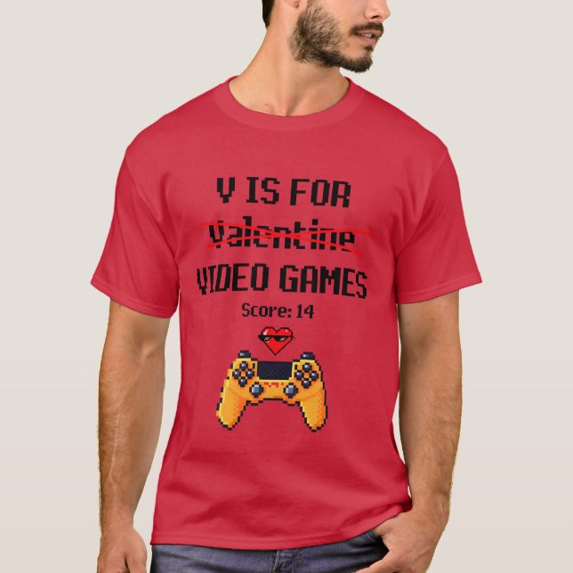 T-shirt V Is For Video Games Gamer Valentine gift (Devant)