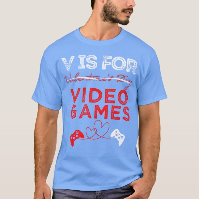 T-shirt V Is For Video Games Gamer Valentines family gift (Devant)